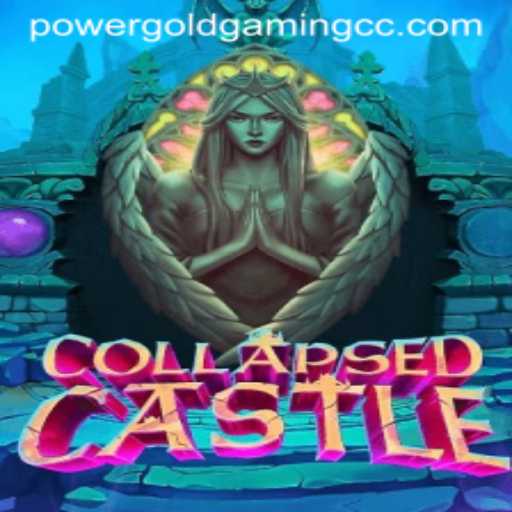 Mastering CollapsedCastle: A Dive into the Game Phenomenon Powered by POWERGOLDGAMING