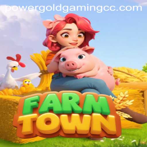 Discover the Thriving World of FarmTown with POWERGOLDGAMING