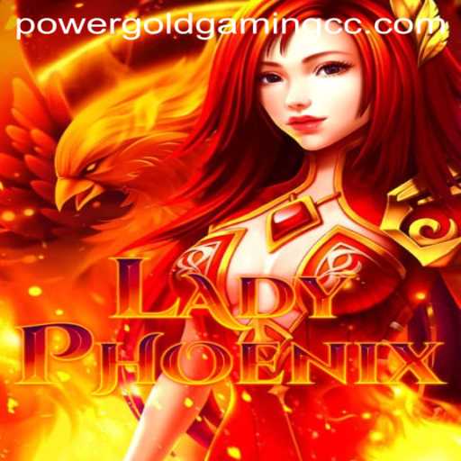 Enter the World of LadyPhoenix: A Thrilling Adventure by POWERGOLDGAMING