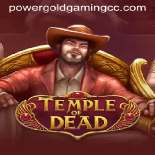 Exploring the Adventure of TempleofDead: A Leading Game from POWERGOLDGAMING